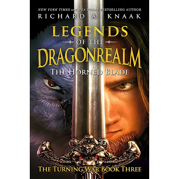 Legends of the Dragonrealm: The Horned Blade / The Turning War Series, Richard A. Knaak