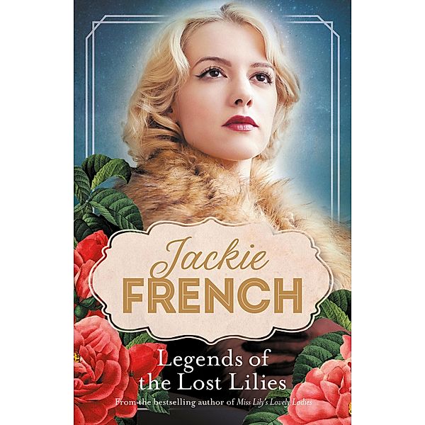 Legends of the Lost Lilies (Miss Lily, #5) / Miss Lily Bd.05, Jackie French