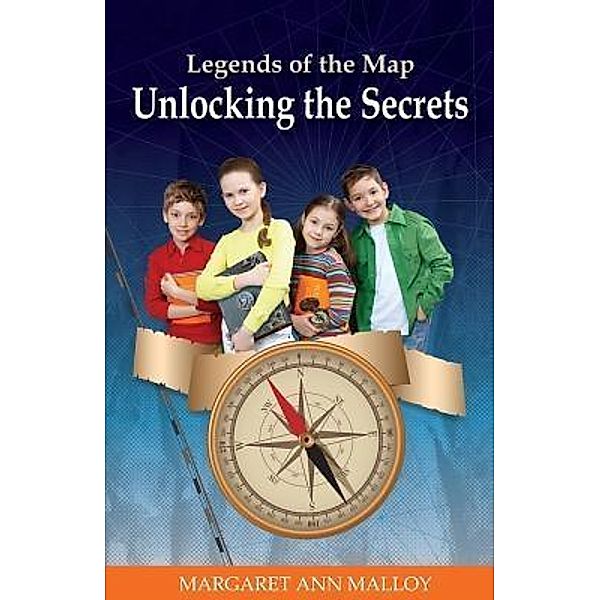 Legends of the Map / Legend of the Map series Bd.1, Margaret Ann Malloy