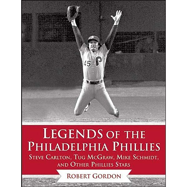 Legends of the Philadelphia Phillies, Bob Gordon