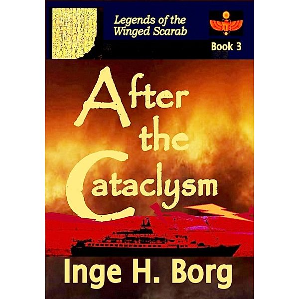 Legends of the Winged Scarab: After the Cataclysm, Inge H. Borg