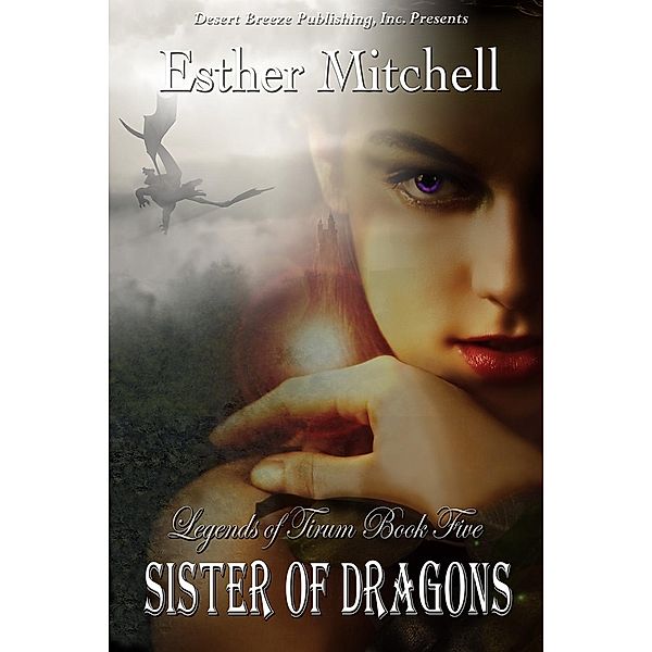 Legends of Tirum: Sister of Dragons (Legends of Tirum, #5), Esther Mitchell