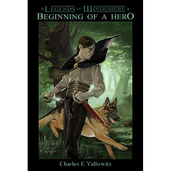 Legends of Windemere: Beginning of a Hero, Charles E Yallowitz