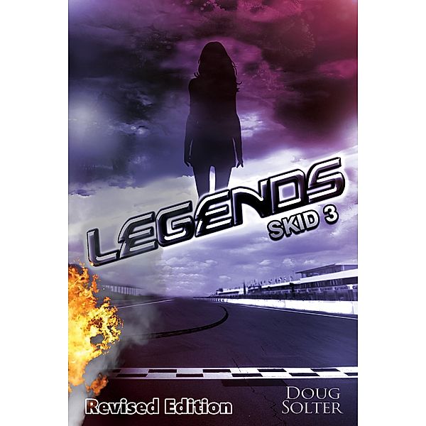 Legends (Skid Young Adult Racing Series, #3) / Skid Young Adult Racing Series, Doug Solter