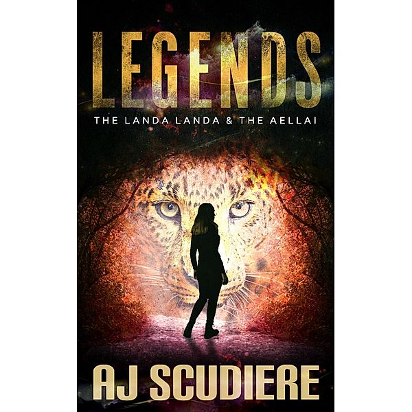 Legends: The Landa Landa & The Aellai:  (A novelette duet) / Legends, A. J. Scudiere