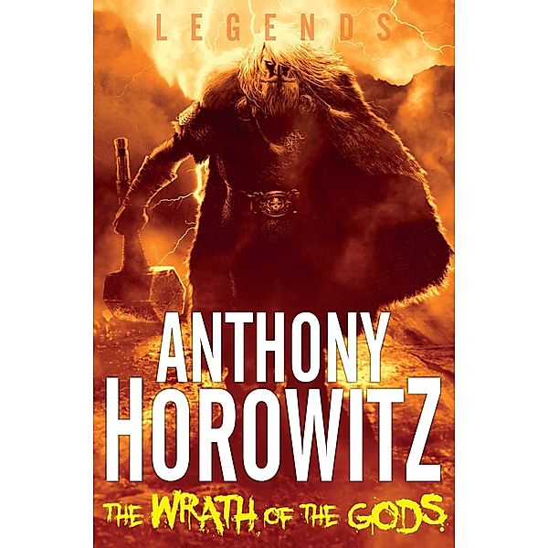 LEGENDS! The Wrath of the Gods, Anthony Horowitz