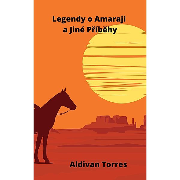 Legendy o Amaraji a Jiné Príbehy, Aldivan Torres