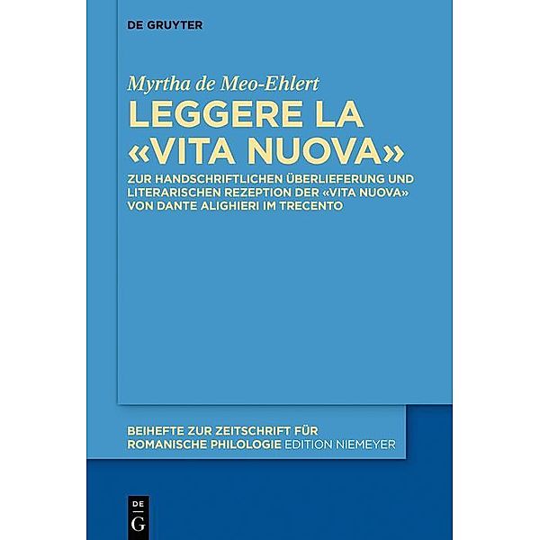 Leggere la «Vita Nuova» / Beihefte zur Zeitschrift für romanische Philologie Bd.428, Myrtha de Meo-Ehlert