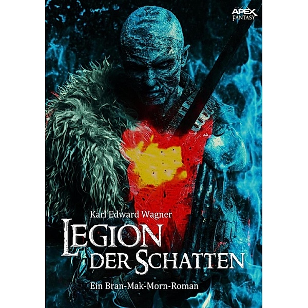 LEGION DER SCHATTEN - Ein BRAN MAK MORN-Roman, Karl Edward Wagner