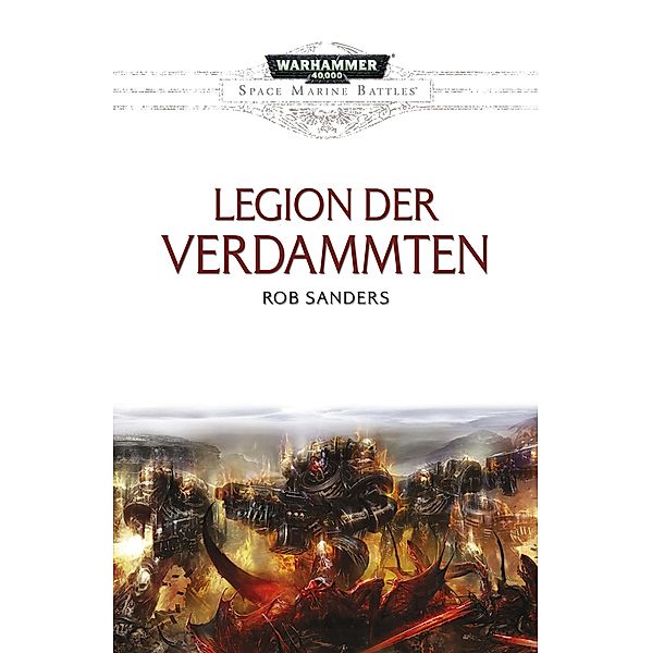 Legion der Verdammten / Warhammer 40,000: Space Marine Battles, Rob Sanders