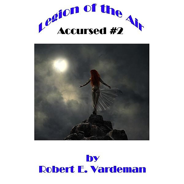 Legion of the Air (The Accursed, #2) / The Accursed, Robert E. Vardeman