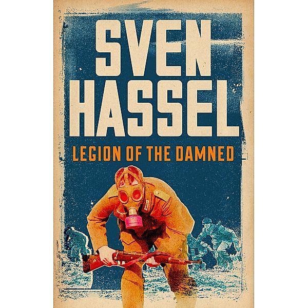 Legion of the Damned / Sven Hassel War Classics, Sven Hassel