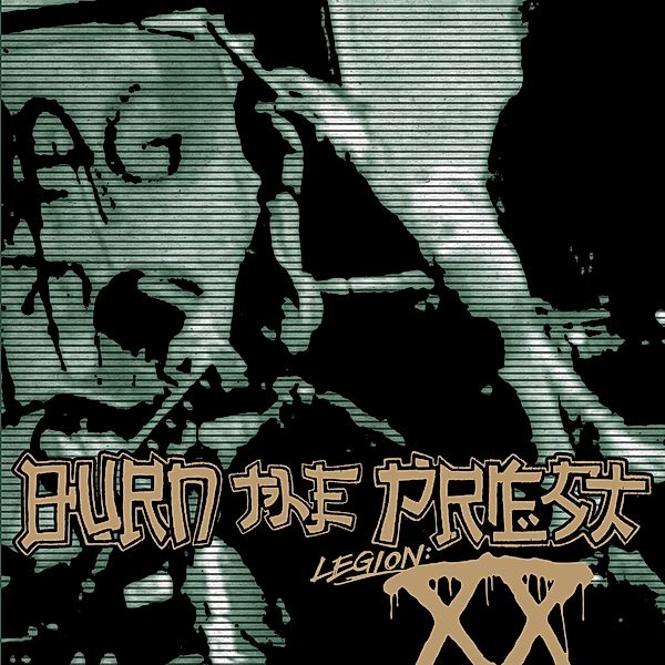 Legion: Xx (Vinyl), Burn The Priest
