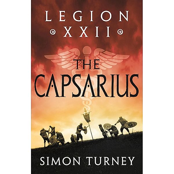 Legion XXII: The Capsarius, Simon Turney