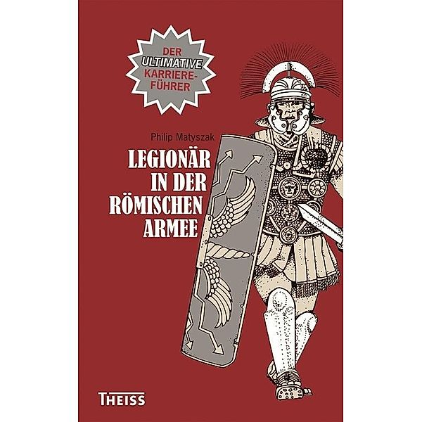 Legionär in der römischen Armee, Philip Matyszak