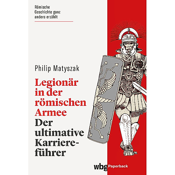 Legionär in der römischen Armee, Philip Matyszak