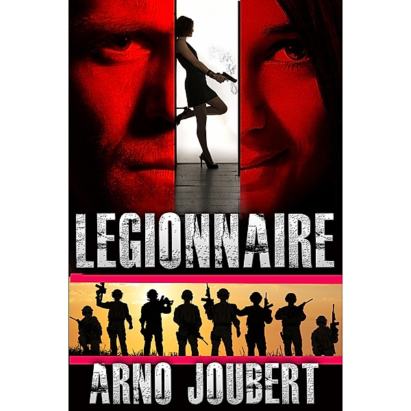 Legionnaire (Alexa - The Series, #1), Arno Joubert