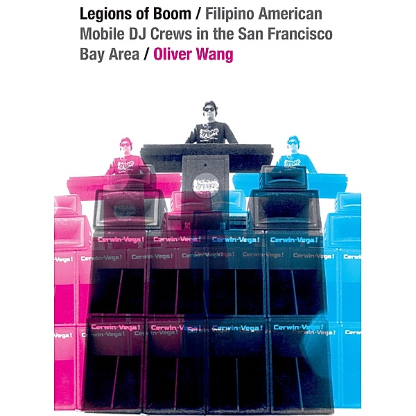 Legions of Boom / Refiguring American Music, Wang Oliver Wang
