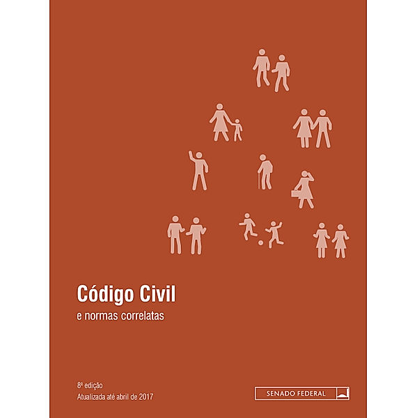 Legislação coletânea: Código civil, Edições Técnicas – COEDIT, Senado Federal