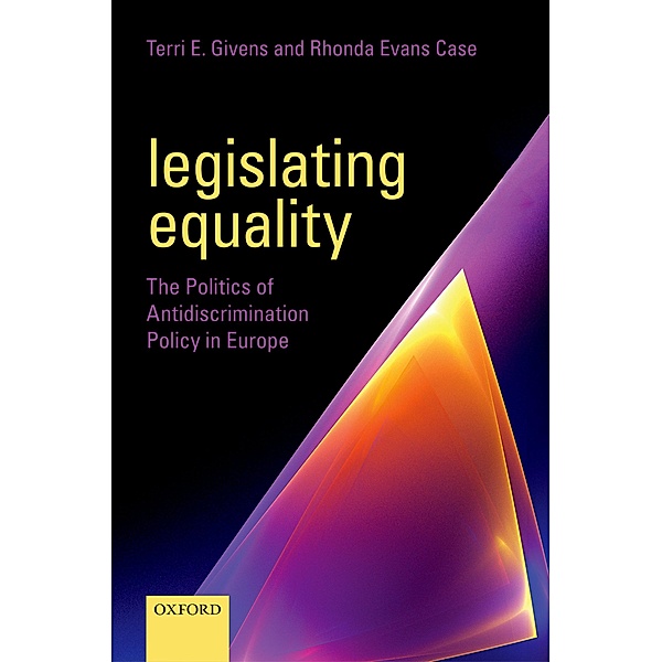 Legislating Equality, Terri E. Givens, Rhonda Evans Case