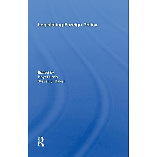 Legislating Foreign Policy
