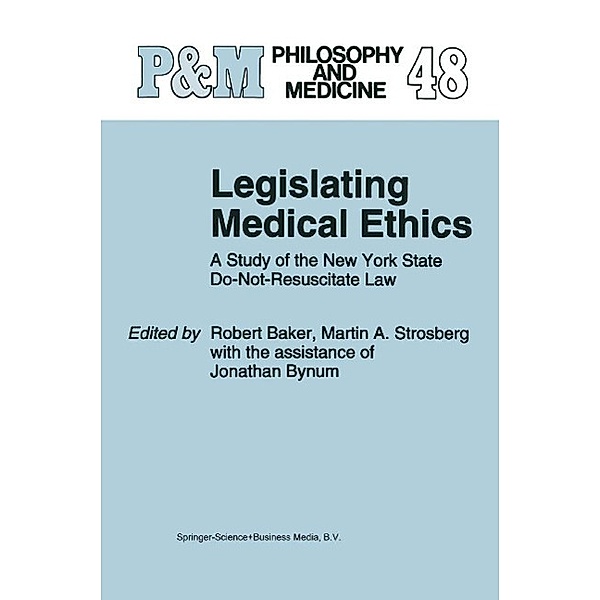 Legislating Medical Ethics / Philosophy and Medicine Bd.48