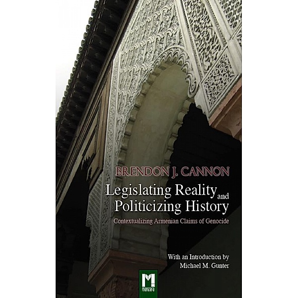 Legislating Reality and Politicizing History, Brendon J. Cannon