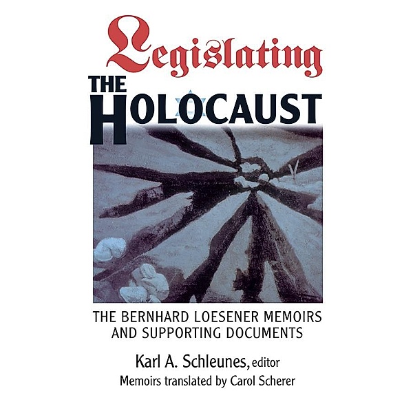 Legislating The Holocaust, Karl Schleunes