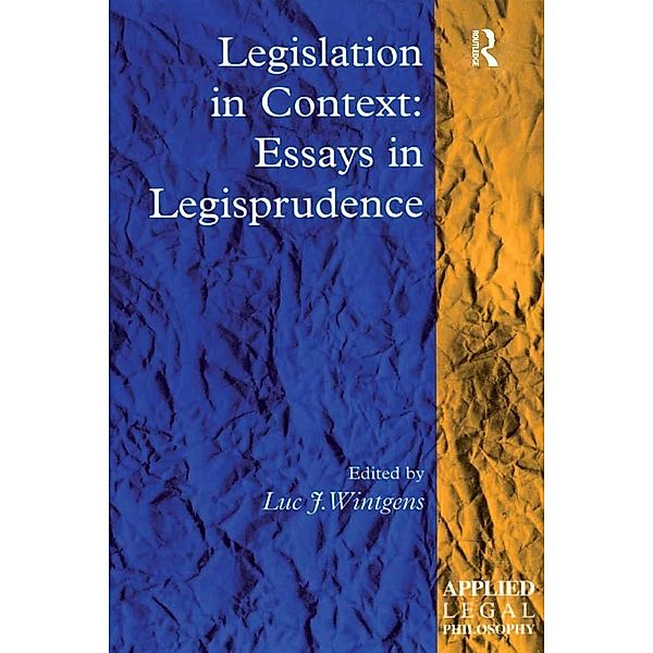 Legislation in Context: Essays in Legisprudence