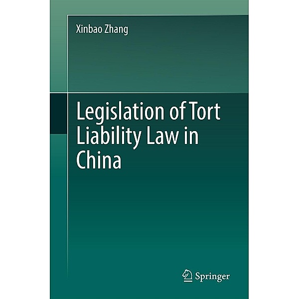 Legislation of Tort Liability Law in China, Xinbao Zhang
