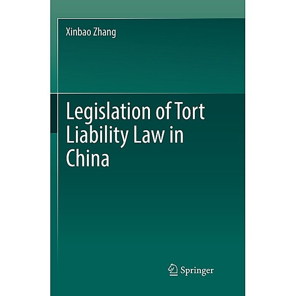 Legislation of Tort Liability Law in China, Xinbao Zhang