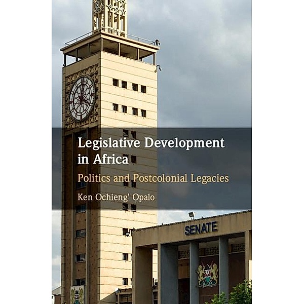 Legislative Development in Africa, Ken Ochieng' Opalo
