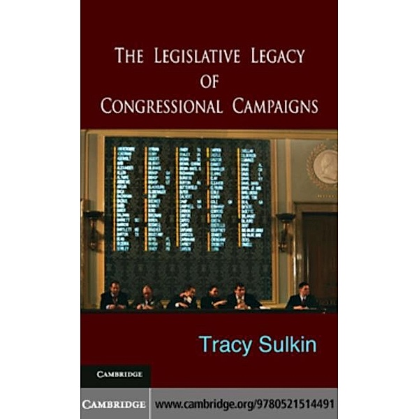 Legislative Legacy of Congressional Campaigns, Tracy Sulkin
