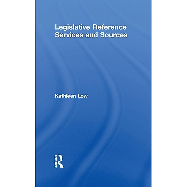 Legislative Reference Services and Sources, Kathleen Low, Peter Gellatly