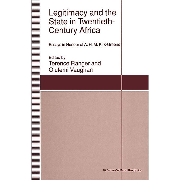 Legitimacy and the State in Twentieth-Century Africa / St Antony's Series