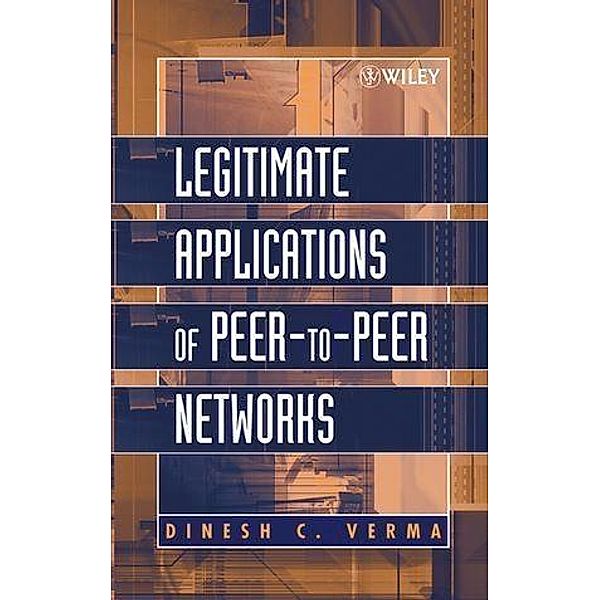 Legitimate Applications of Peer-to-Peer Networks, Dinesh Verma