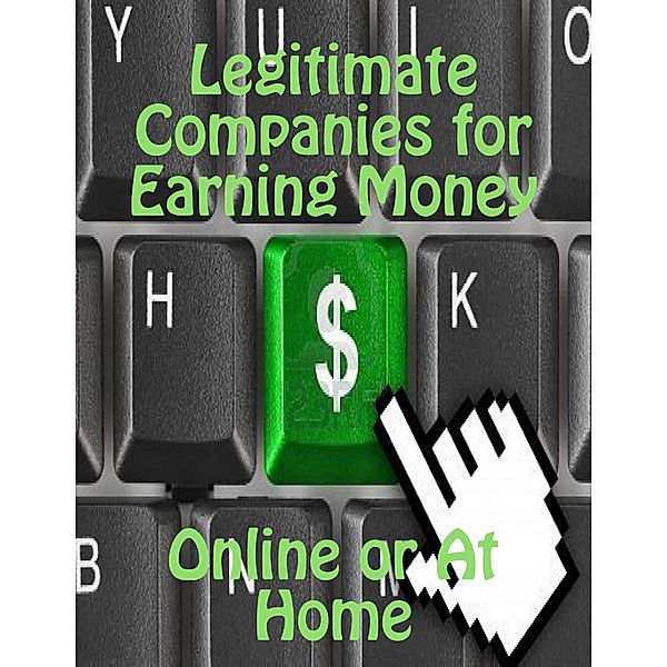 Legitimate Companies for Earning Money Online or At Home, Marcus Hill-Brown