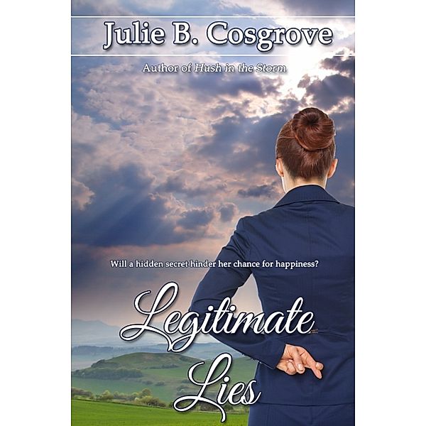 Legitimate Lies, Julie B. Cosgrove