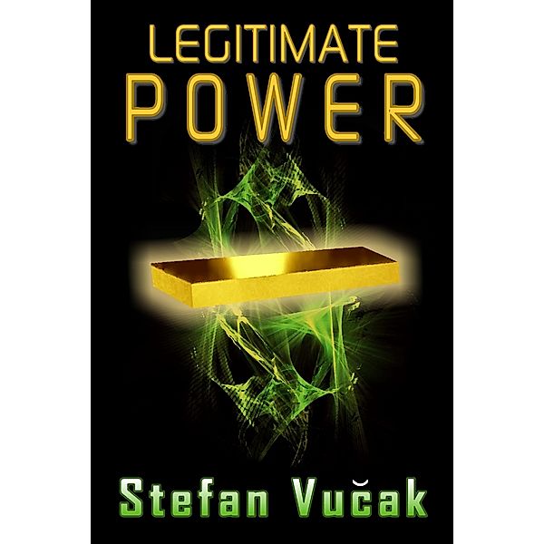 Legitimate Power / Stefan Vucak, Stefan Vucak