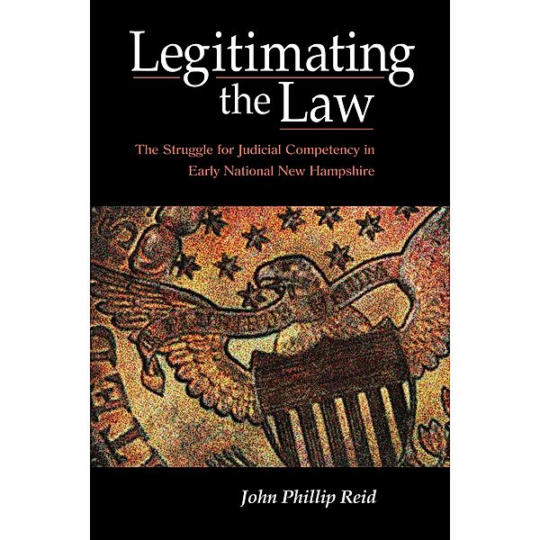 Legitimating the Law, John Phillip Reid