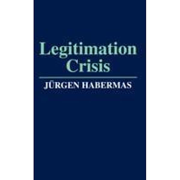 Legitimation Crisis, Jürgen Habermas