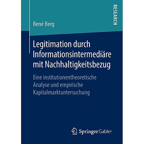 Legitimation durch Informationsintermediäre mit Nachhaltigkeitsbezug, René Berg