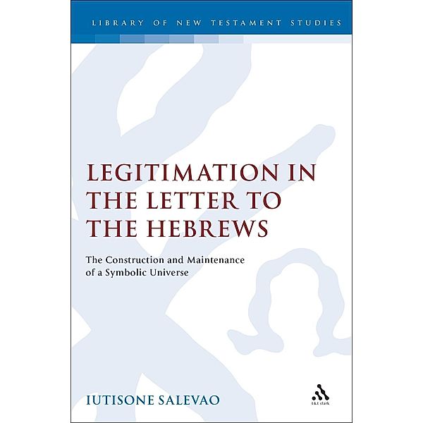 Legitimation in the Letter to the Hebrews, Iutisone Salevao