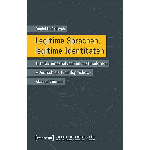 Legitime Sprachen, legitime Identitäten / Interkulturalität. Studien zu Sprache, Literatur und Gesellschaft Bd.21, Daniel H. Rellstab