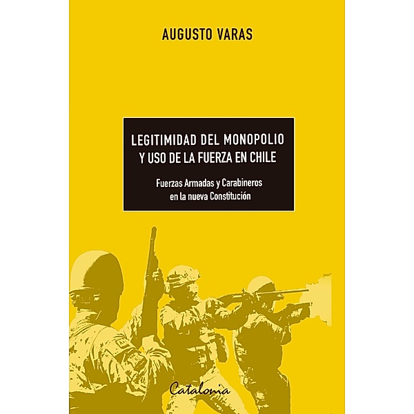 Legitimidad del monopolio y uso de la fuerza en Chile, Augusto Varas Fernández