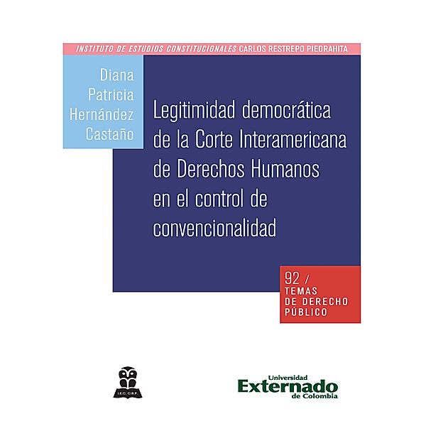 Legitimidad democrática de la corte interamericana de derechos humanos en el control de convencionalidad, Diana Patricia Hernández