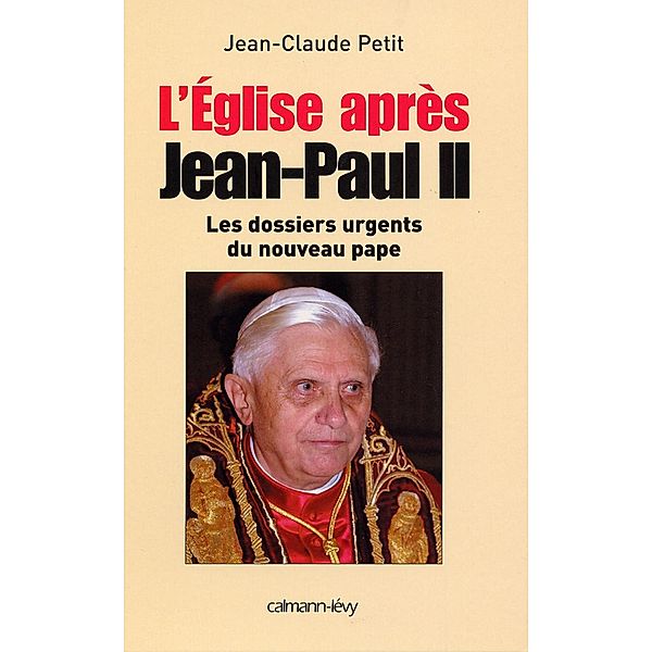 L'Eglise après Jean-Paul II / Documents, Actualités, Société, Jean-Claude Petit