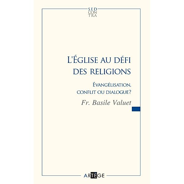 L'Église au défi des religions, Frère Basile Valuet