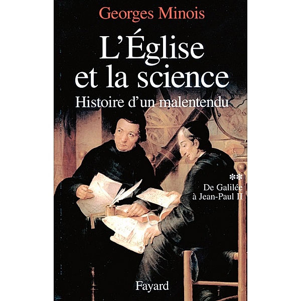 L'Eglise et la science / Nouvelles Etudes Historiques, Georges Minois