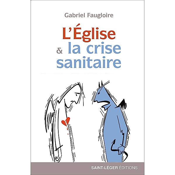 L'Eglise & la crise sanitaire, Gabriel Faugloire